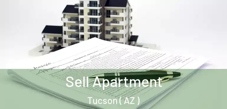  Sell Apartment Tucson ( AZ )