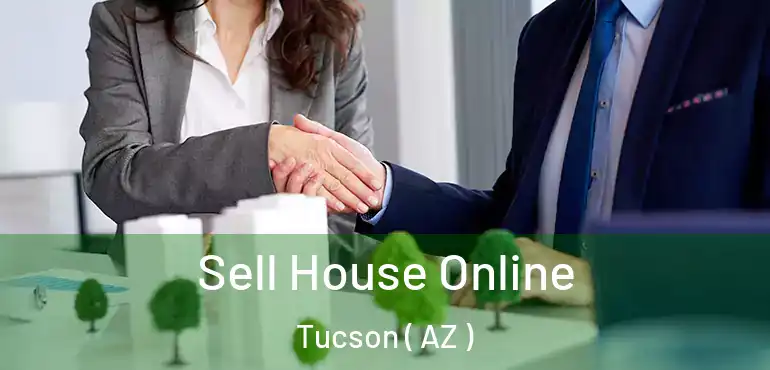  Sell House Online Tucson ( AZ )